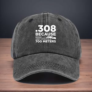 ".308 Because..." Cap