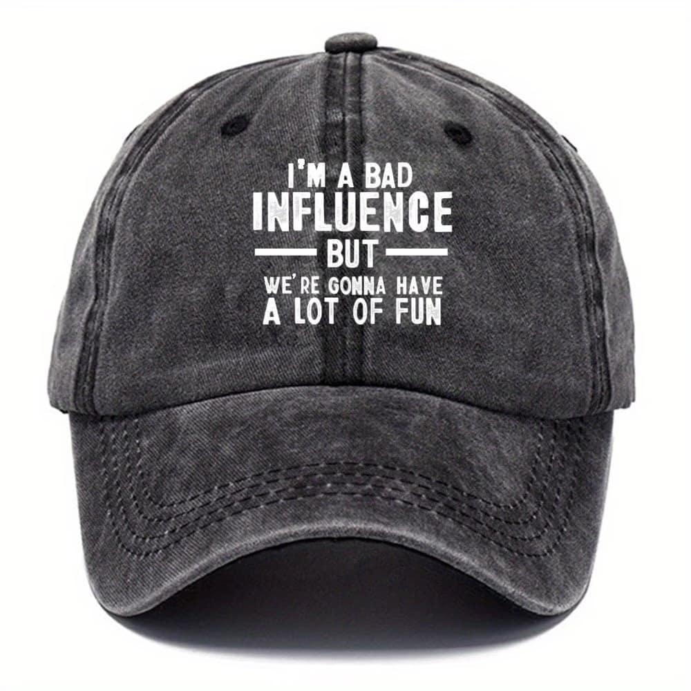"I’m a Bad Influence, But We're Going to Have a Great Time" Cap - Image 2
