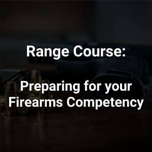 Range Course: L0 - Preparing for your Firearms Competency