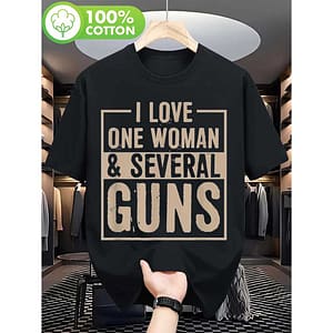 “I Love One Woman & Several Guns” T-Shirt