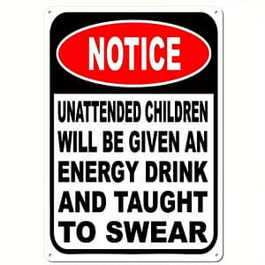 "Warning, Unattended Children..." Sign