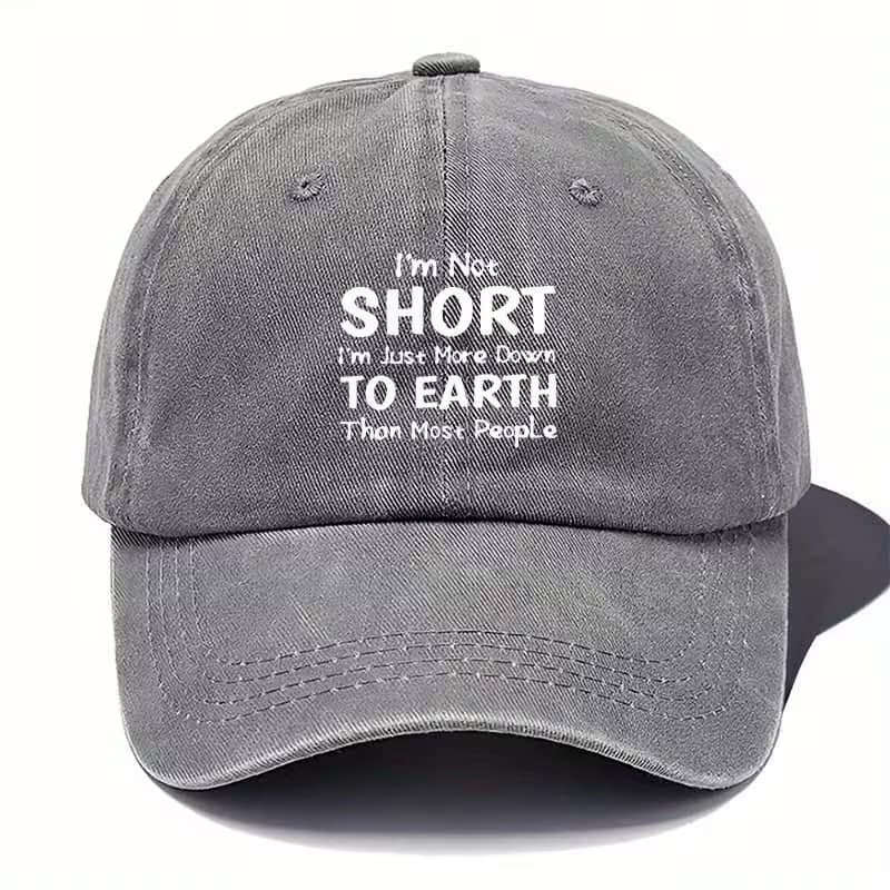 "I'm Not Short..." Cap
