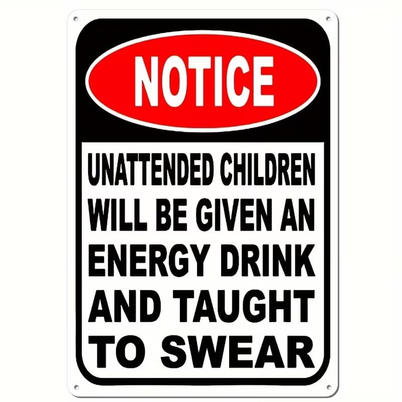"Warning, Unattended Children..." Sign
