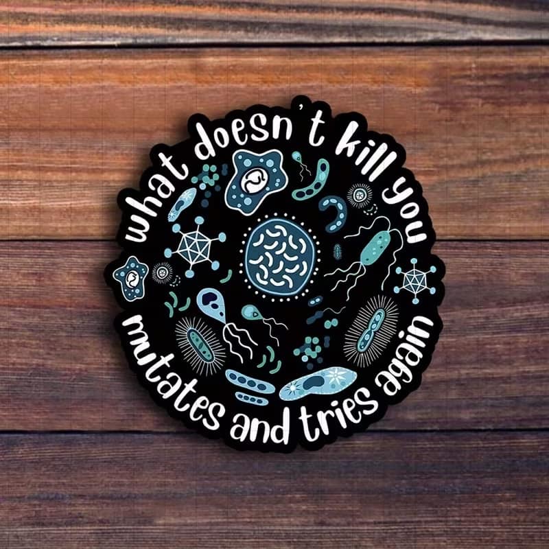 "What Doesn't Kill You..." Sticker